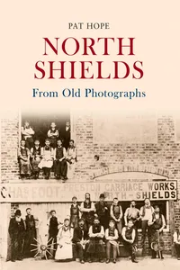 North Shields From Old Photographs_cover