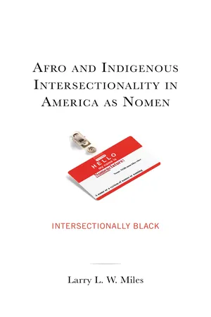 Afro and Indigenous Intersectionality in America as Nomen