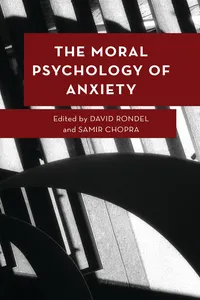 The Moral Psychology of Anxiety_cover