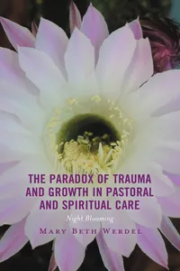 The Paradox of Trauma and Growth in Pastoral and Spiritual Care_cover