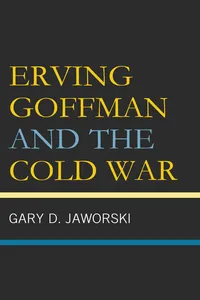 Erving Goffman and the Cold War_cover