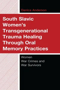 South Slavic Women’s Transgenerational Trauma Healing Through Oral Memory Practices_cover