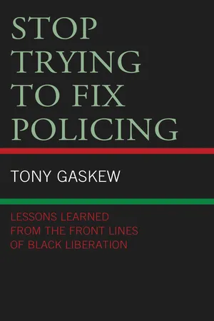 Stop Trying to Fix Policing