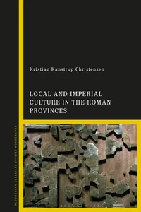 Local and Imperial Culture in the Roman Provinces