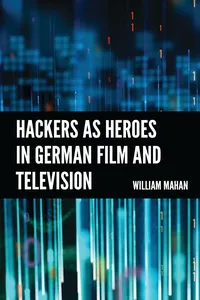 Hackers as Heroes in German Film and Television_cover