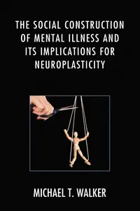 The Social Construction of Mental Illness and Its Implications for Neuroplasticity_cover