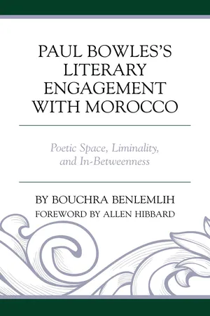 Paul Bowles's Literary Engagement with Morocco