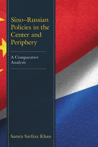 Sino–Russian Policies in the Center and Periphery_cover