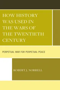 How History Was Used in the Wars of the Twentieth Century_cover