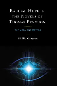 Radical Hope in the Novels of Thomas Pynchon_cover