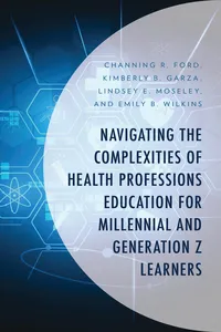 Navigating the Complexities of Health Professions Education for Millennial and Generation Z Learners_cover