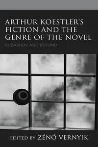 Arthur Koestler’s Fiction and the Genre of the Novel_cover