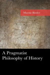 A Pragmatist Philosophy of History_cover