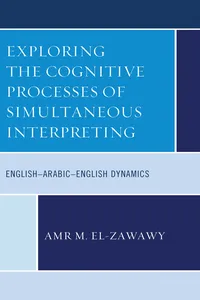 Exploring the Cognitive Processes of Simultaneous Interpreting_cover
