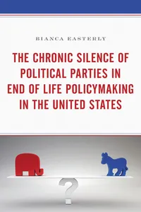 The Chronic Silence of Political Parties in End of Life Policymaking in the United States_cover