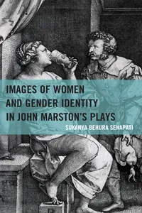Images of Women and Gender Identity in John Marston's Plays_cover