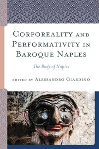 Corporeality and Performativity in Baroque Naples_cover