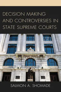 Decision Making and Controversies in State Supreme Courts_cover