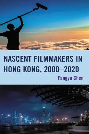 Nascent Filmmakers in Hong Kong, 2000–2020