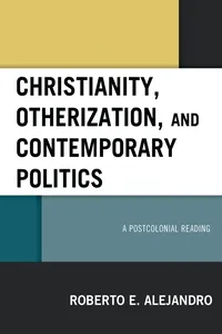 Christianity, Otherization, and Contemporary Politics_cover