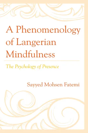 A Phenomenology of Langerian Mindfulness
