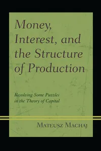 Money, Interest, and the Structure of Production_cover