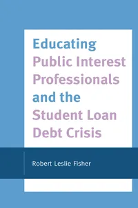 Educating Public Interest Professionals and the Student Loan Debt Crisis_cover
