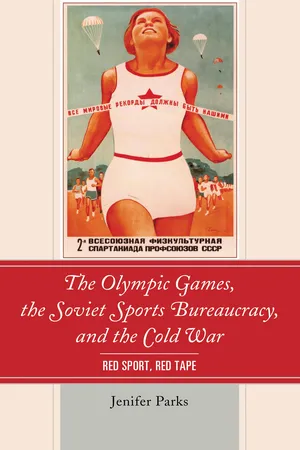 The Olympic Games, the Soviet Sports Bureaucracy, and the Cold War