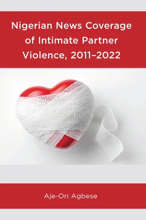 Nigerian News Coverage of Intimate Partner Violence, 2011โ2022