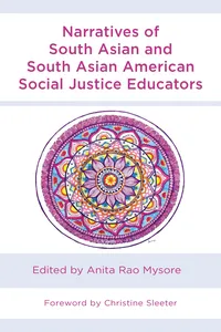 Narratives of South Asian and South Asian American Social Justice Educators_cover