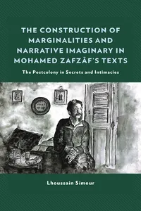 The Construction of Marginalities and Narrative Imaginary in Mohamed Zafzaf’s Texts_cover
