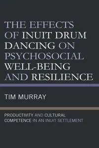 The Effects of Inuit Drum Dancing on Psychosocial Well-Being and Resilience_cover