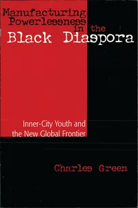 Manufacturing Powerlessness in the Black Diaspora_cover