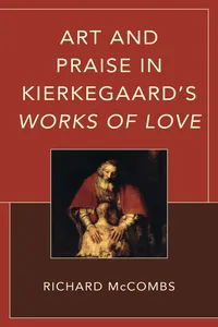 Art and Praise in Kierkegaard’s Works of Love_cover