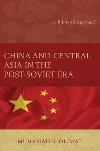 China and Central Asia in the Post-Soviet Era_cover