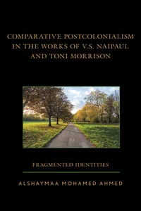 Comparative Postcolonialism in the Works of V.S. Naipaul and Toni Morrison_cover