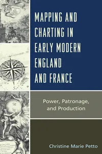Mapping and Charting in Early Modern England and France_cover