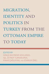 Migration, Identity and Politics in Turkey from the Ottoman Empire to Today_cover