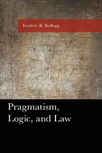 Pragmatism, Logic, and Law_cover