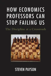 How Economics Professors Can Stop Failing Us_cover