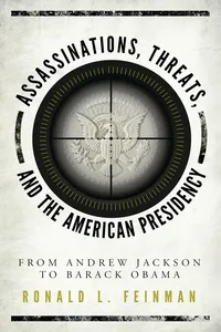 Assassinations, Threats, and the American Presidency_cover