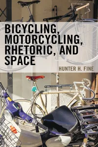 Bicycling, Motorcycling, Rhetoric, and Space_cover