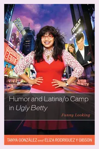 Humor and Latina/o Camp in Ugly Betty_cover
