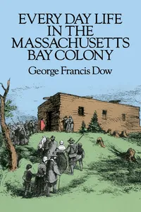 Every Day Life in the Massachusetts Bay Colony_cover