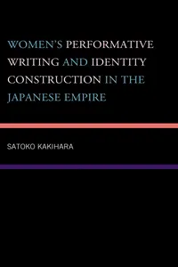 Women's Performative Writing and Identity Construction in the Japanese Empire_cover