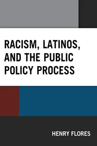 Racism, Latinos, and the Public Policy Process_cover