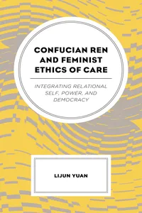 Confucian Ren and Feminist Ethics of Care_cover