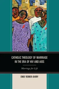 Catholic Theology of Marriage in the Era of HIV and AIDS_cover