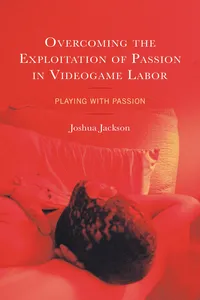 Overcoming the Exploitation of Passion in Videogame Labor_cover