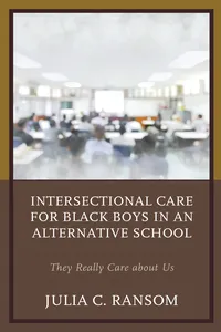 Intersectional Care for Black Boys in an Alternative School_cover